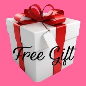 FREE GIFT WITH EVERY PURCHASE!!!